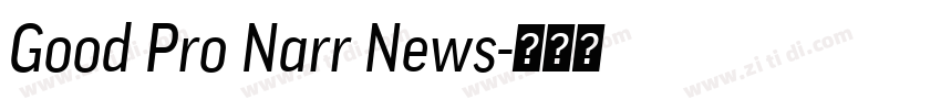 Good Pro Narr News字体转换 Good Pro Narr News字体转换